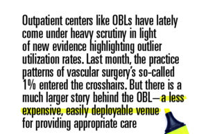 OBL: In praise of the office-based interventional lab