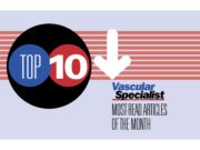 The top 10 most popular Vascular Specialist stories in January top 10 vascular specialist