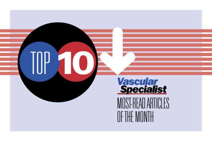 The top 10 most popular Vascular Specialist stories in April 2022 top 10 vascular specialist